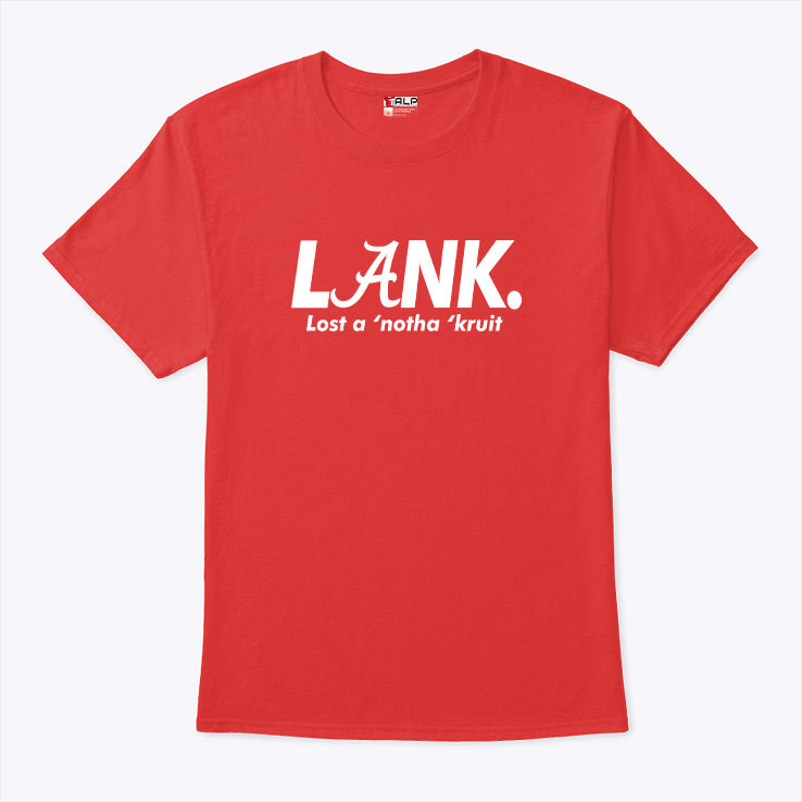 Alabama Insider Lank Lost A Notha Kruit Shirt