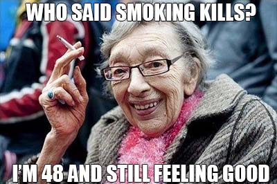 who-said-smoking-kills-Im-48-and-still-feeling-good-1.jpg